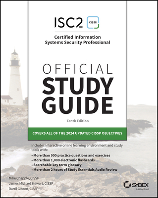 Isc2 Cissp Certified Information Systems Security Professional Official Study Guide - Chapple, Mike, and Stewart, James Michael, and Gibson, Darril