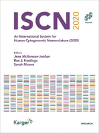 ISCN 2020: An International System for Human Cytogenomic Nomenclature (2020). Reprint of: Cytogenetic and Genome Research 2020, Vol. 160, No. 7-8