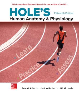 ISE Hole's Human Anatomy & Physiology - Shier, David, and Butler, Jackie, and Lewis, Ricki