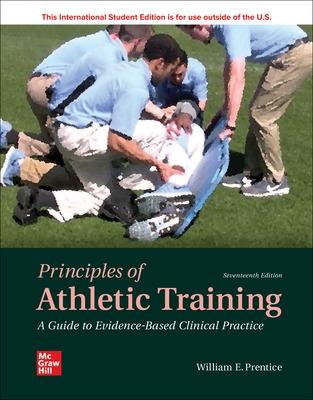 ISE Principles of Athletic Training: A Guide to Evidence-Based Clinical Practice - Prentice, William