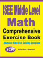 ISEE Middle Level Math Comprehensive Exercise Book: Abundant Math Skill Building Exercises