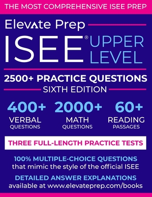 ISEE Upper Level: 2500+ Practice Questions - James, Lisa, and Prep, Elevate