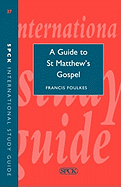 ISG 37 A Guide to St Matthew's Gospel