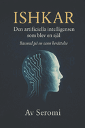 Ishkar: Den artificiella intelligensen som blev en sjl