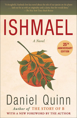 Ishmael: An Adventure of the Mind and Spirit - Quinn, Daniel