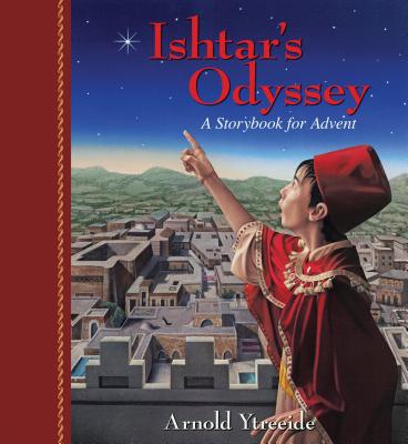 Ishtar`s Odyssey - A Family Story for Advent - Ytreeide, Arnold