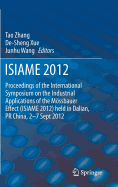 ISIAME 2012: Proceedings of the International Symposium on the Industrial Applications of the Mssbauer Effect (ISIAME 2012) held in Dalian, PR China, 2-7 Sept 2012