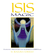 Isis Magic: Cultivating a Relationship with the Goddess of 10,000 Names