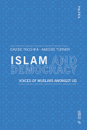 Islam and Democracy: Voices of Muslims Amongst Us