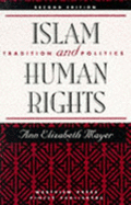 Islam and Human Rights: Tradition and Politics, Second Edition - Mayer, Ann Elizabeth