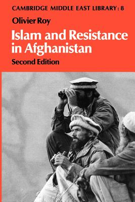 Islam and Resistance in Afghanistan - Roy, Olivier