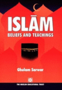 Islam, Beliefs and Teachings - Sarwar, Ghulam, Col.