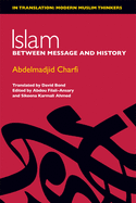 Islam: Between Message and History