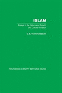 Islam: Essays in the Nature and Growth of a Cultural Tradition