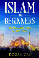 Islam for Beginners: Islamic Rituals & Practice