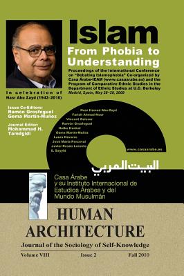 Islam: From Phobia to Understanding (Proceedings of the International Conference on 'Debating Islamophobia' Co-Organized by Casa rabe-IEAM and the Program of Comparative Ethnic Studies in the Department of Ethnic Studies at U. C. Berkeley, Madrid... - Tamdgidi, Mohammad H (Editor), and Grosfoguel, Ramn (Guest editor), and Martn-Muoz, Gema (Guest editor)