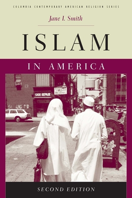 Islam in America - Smith, Jane, Professor