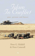 Islam in Conflict: Past, Present, Future