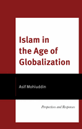 Islam in the Age of Globalization: Perspectives and Responses