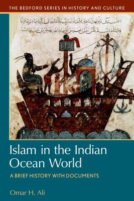 Islam in the Indian Ocean World: A Brief History with Documents - Ali, Omar