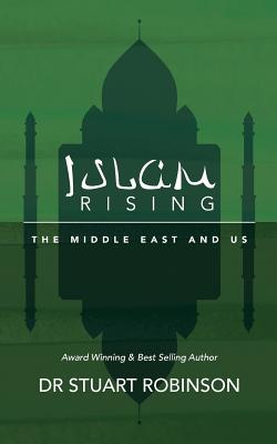 Islam Rising - Robinson, Stuart, Dr.