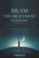 Islam: The Great Expos?. The Unsavoury Truths