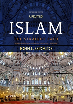 Islam: The Straight Path - Esposito, John L.