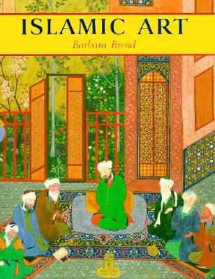Islamic Art - Brend, Barbara