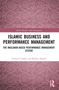 Islamic Business and Performance Management: The Maslahah-Based Performance Management System