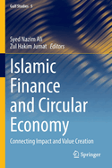 Islamic Finance and Circular Economy: Connecting Impact and Value Creation