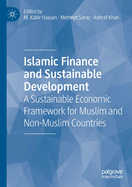 Islamic Finance and Sustainable Development: A Sustainable Economic Framework for Muslim and Non-Muslim Countries