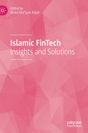 Islamic FinTech: Insights and Solutions
