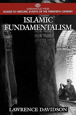 Islamic Fundamentalism - Davidson, Lawrence, Professor