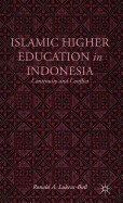 Islamic Higher Education in Indonesia: Continuity and Conflict