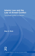 Islamic Law and the Law of Armed Conflict: The Conflict in Pakistan