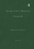 Islamic Law in Practice: Volume III