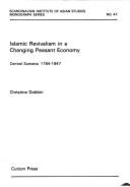 Islamic Revivalism in a Changing Peasant Economy: Central Sumatra, 1784-1847 - Dobbin, Christine