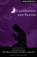 Islamic Teachings Series: Cleanliness and Prayer - Tahir-ul-Qadri, Muhammad, Dr., and Muslim Youth League