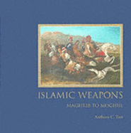 Islamic Weapons - Tirri, Anthony C.