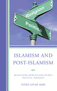 Islamism and Post-Islamism: Reflections upon Allama Jafari's Political Thought