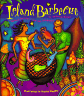 Island Barbecue: Spirited Recipes from the Caribbean - Harris, Dunstan
