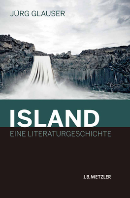 Island - Eine Literaturgeschichte - Glauser, Jurg