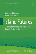 Island Futures: Conservation and Development Across the Asia-Pacific Region