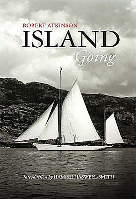 Island Going - Atkinson, Robert, and Haswell-Smith, Hamish