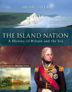 Island Nation: A History of Britain and the Sea