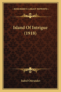 Island Of Intrigue (1918)