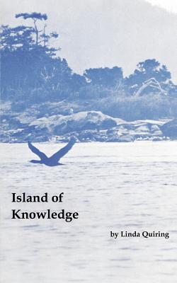 Island of Knowledge - Quiring, Linda