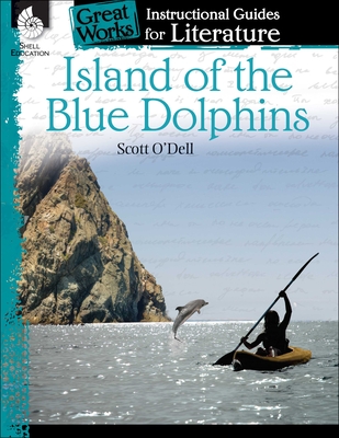 Island of the Blue Dolphins: An Instructional Guide for Literature - Aracich, Charles