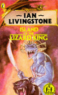 Island of the Lizard King - Livingstone, Ian, and Jackson, Steve