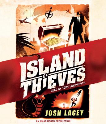 Island of Thieves - Lacey, Josh, and Longworth, Toby (Read by)